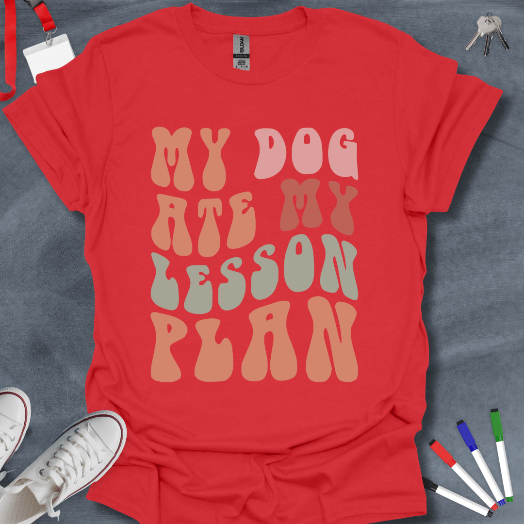 Teacher T-Shirt Red / S My Dog Ate My Lesson Plan T-Shirt