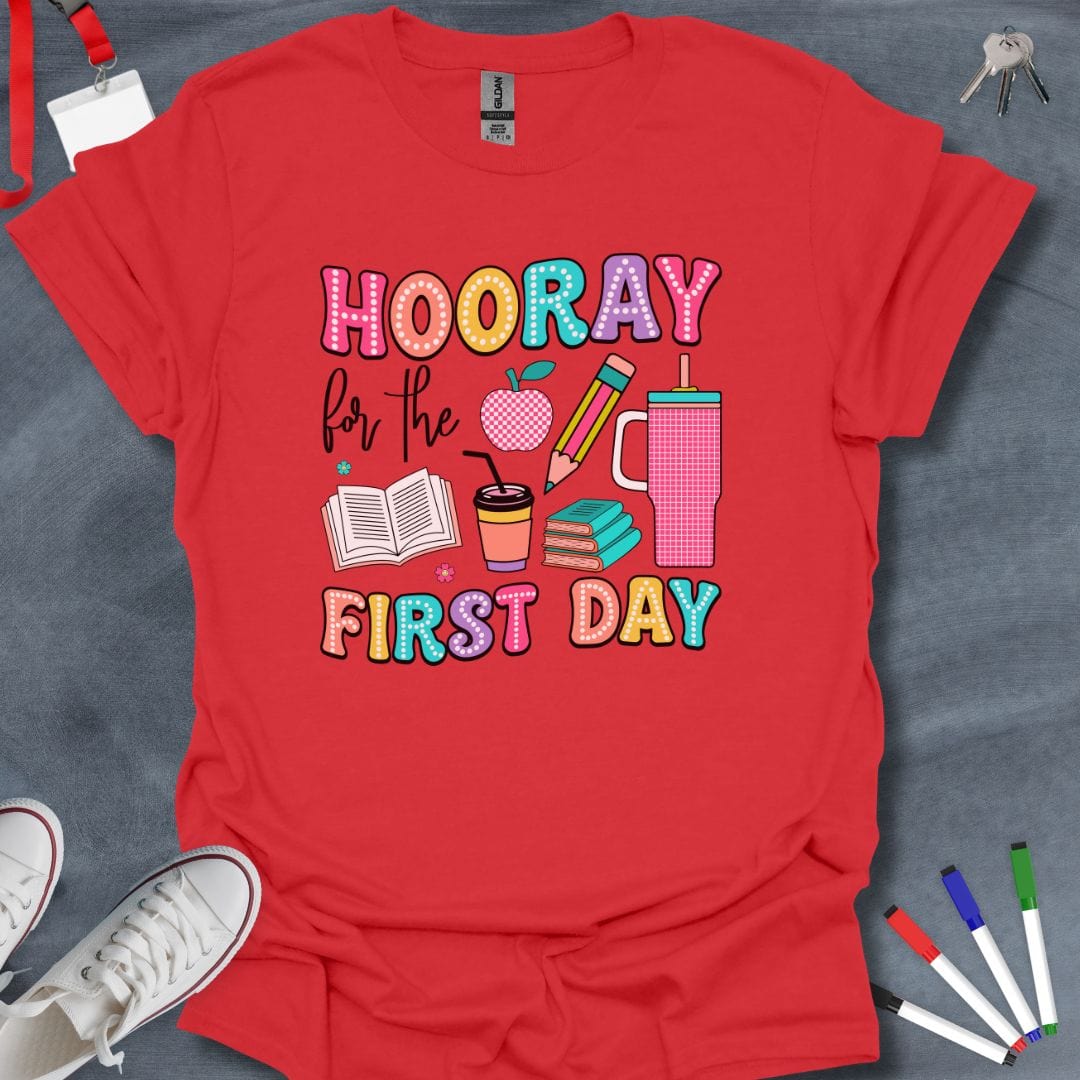 Teacher T-Shirt Red / S Hooray First Day T-Shirt