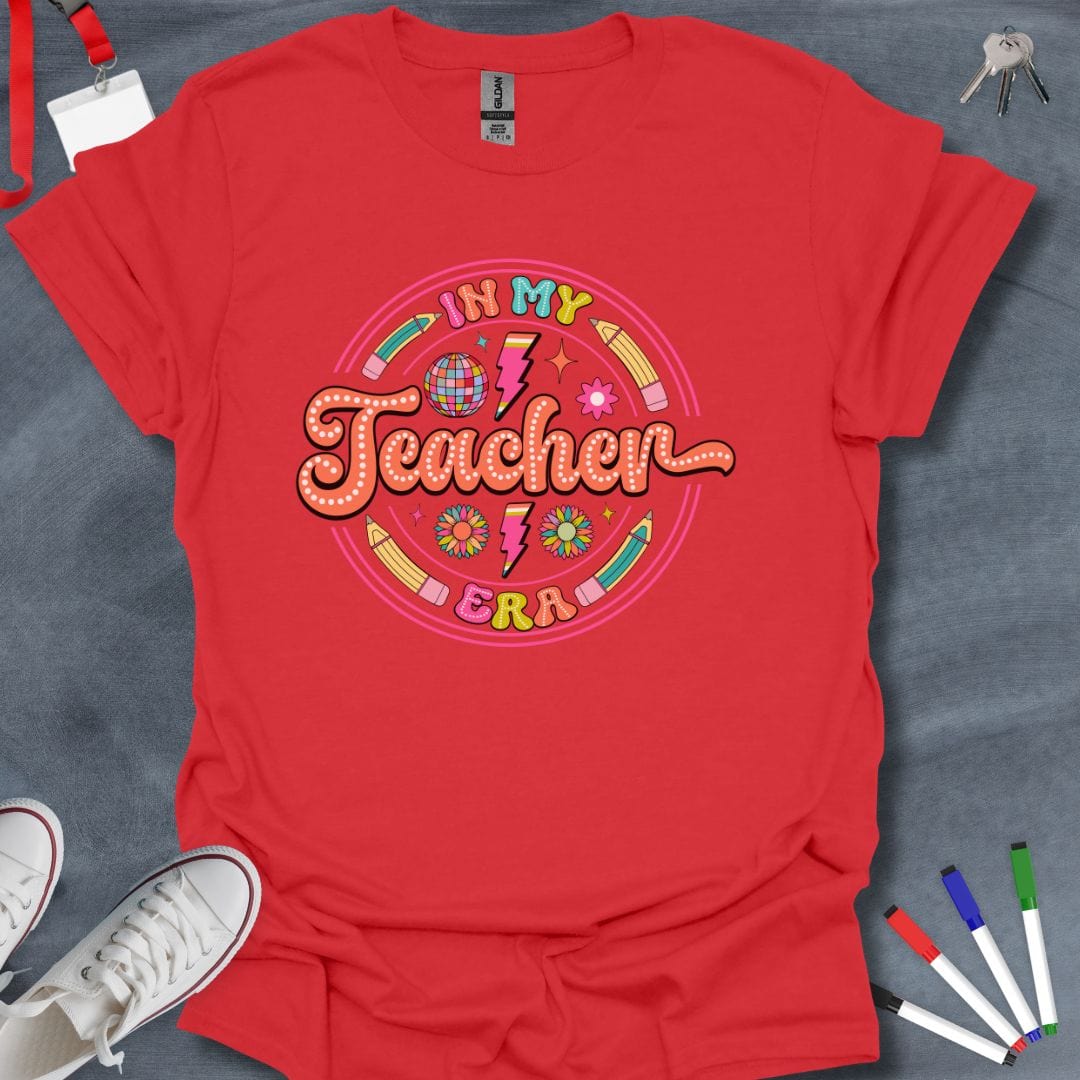 Teacher T-Shirt Red / S In My Teacher Era T-Shirt