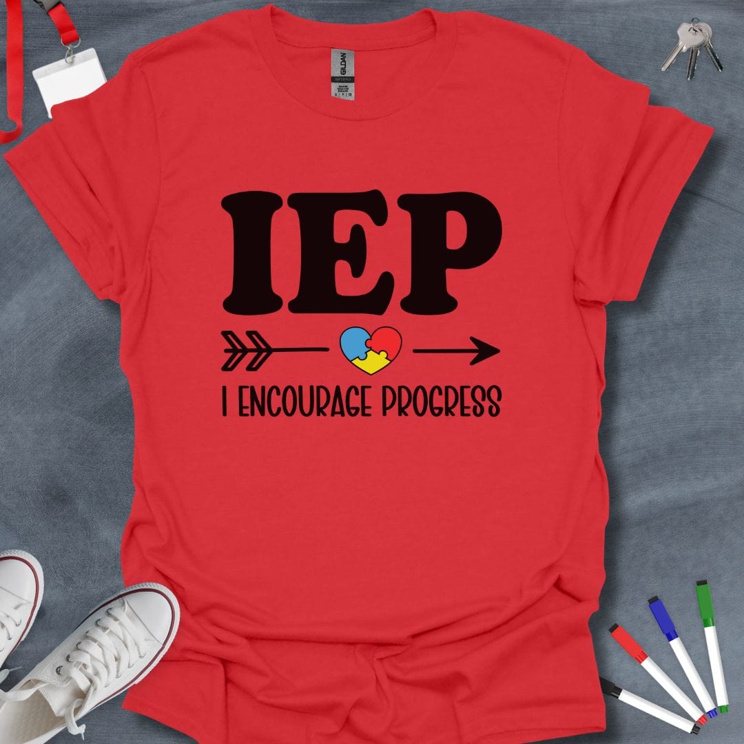 Teacher T-Shirt Red / S IEP I Encourage Progress T-Shirt