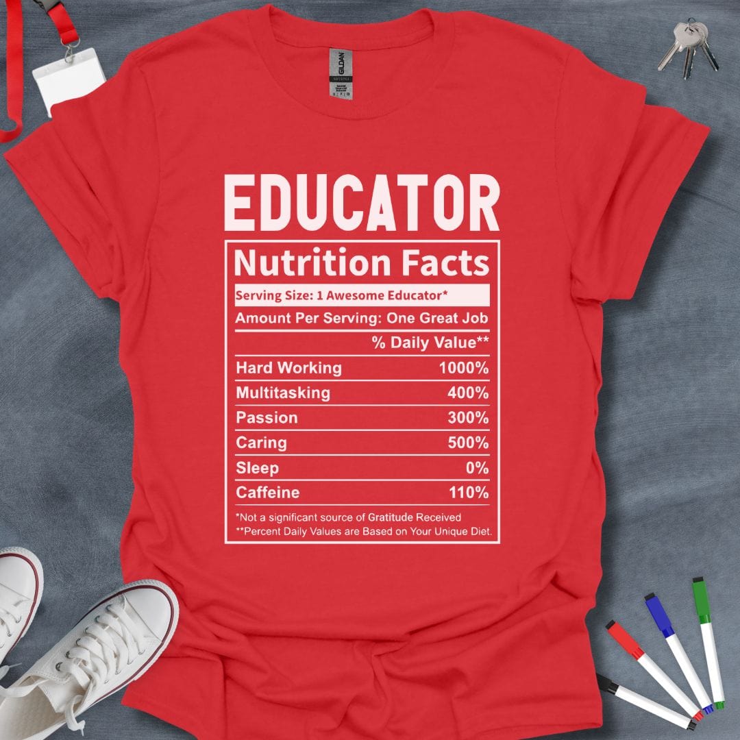 Teacher T-Shirt Red / S Educator Nutrition Facts T-Shirt