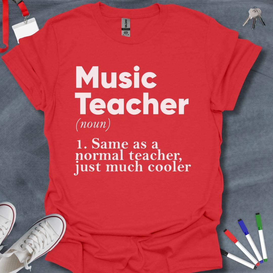 Teacher T-Shirt Red / S Cool Music Teacher Definition T-Shirt