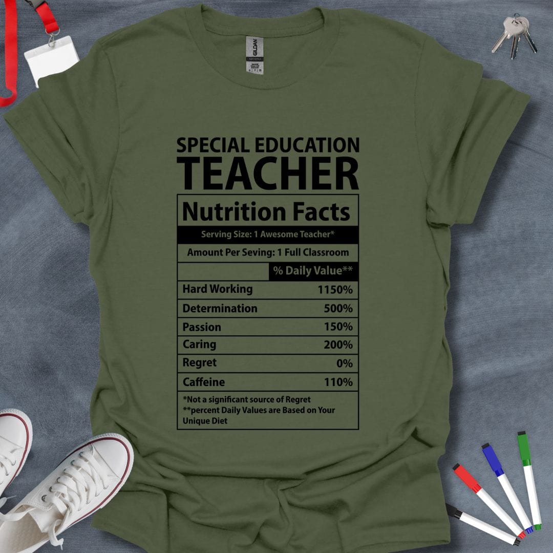 Teacher T-Shirt Military Green / S Special Education Teacher Nutrition Facts T-Shirt