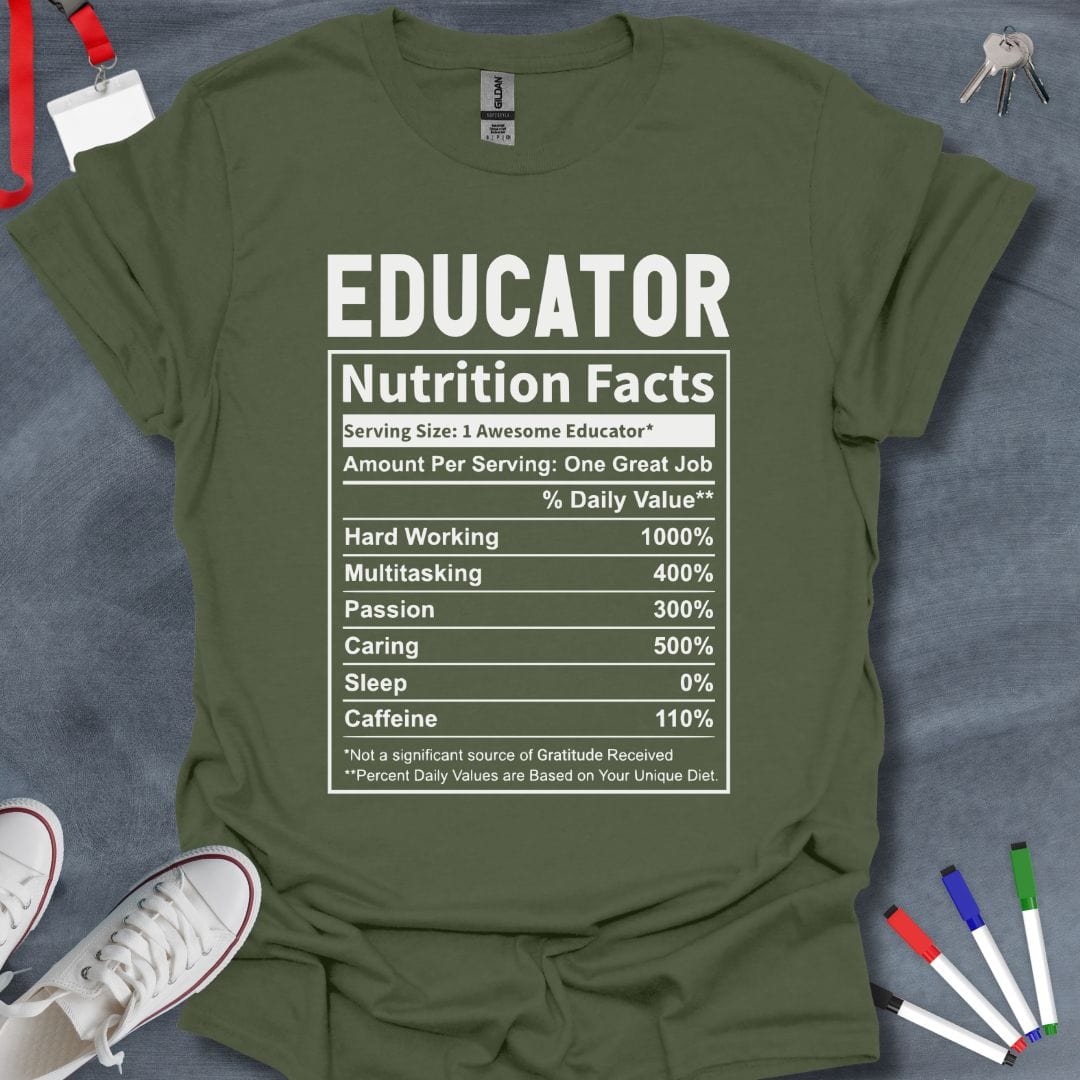 Teacher T-Shirt Military Green / S Educator Nutrition Facts T-Shirt