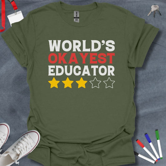 Teacher T-Shirt Military Green / S World's Okayest Educator T-Shirt