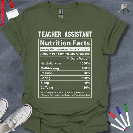 Teacher T-Shirt Military Green / S Teacher Assistant Nutrition Facts T-Shirt