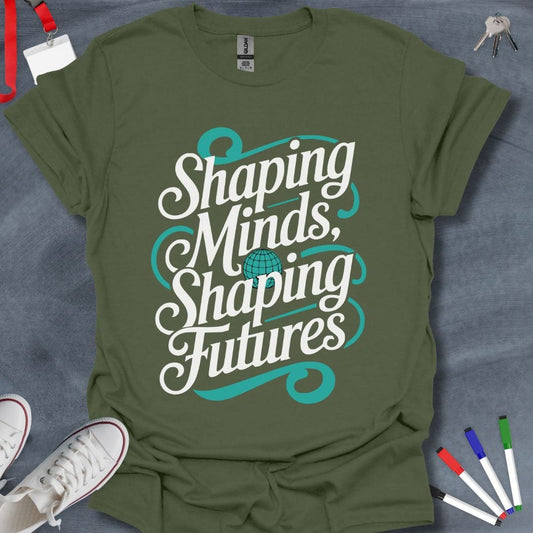 Teacher T-Shirt Military Green / S Shaping Minds, Shaping Futures T-Shirt