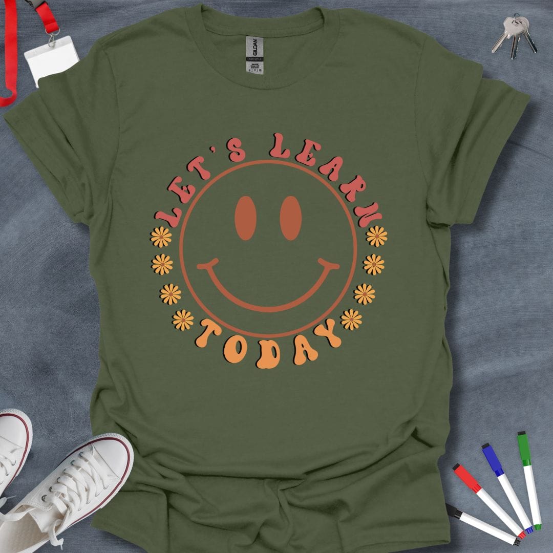 Teacher T-Shirt Military Green / S Let's Learn Today Smiley T-Shirt