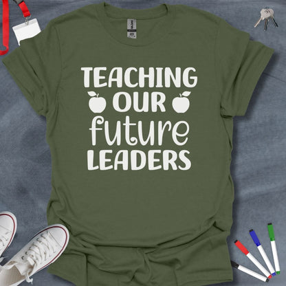 Teacher T-Shirt Military Green / S Teaching Our Future Leaders T-Shirt