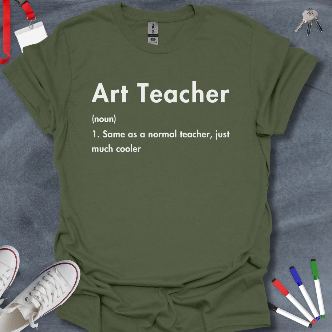 Teacher T-Shirt Military Green / S Art Teacher Definition T-Shirt