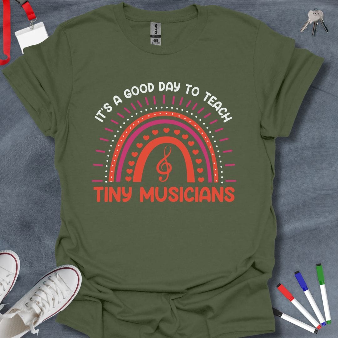 Teacher T-Shirt Military Green / S Good Day to Teach Tiny Musicians T-Shirt