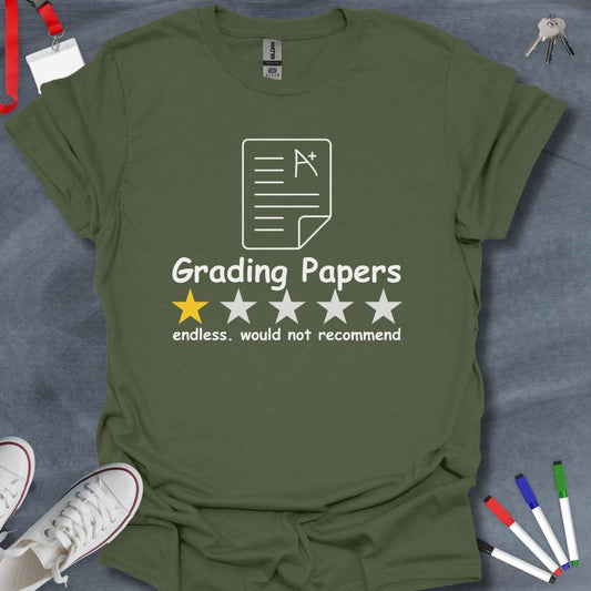 Teacher T-Shirt Military Green / S Grading Papers – Endless, Would Not Recommend T-Shirt