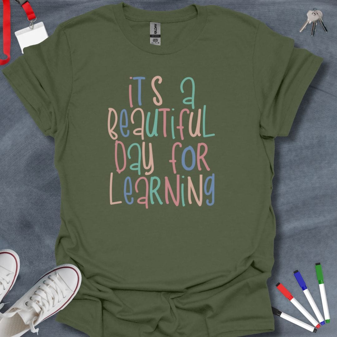 Teacher T-Shirt Military Green / S Beautiful Day for Learning T-Shirt