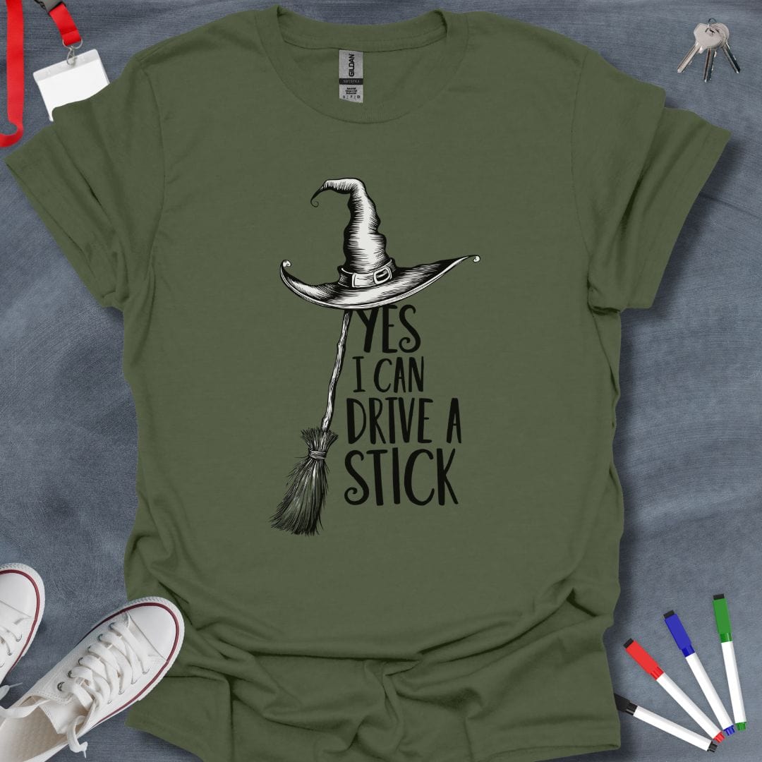 Teacher T-Shirt Military Green / S Witchy "Yes I Can Drive a Stick" T-Shirt