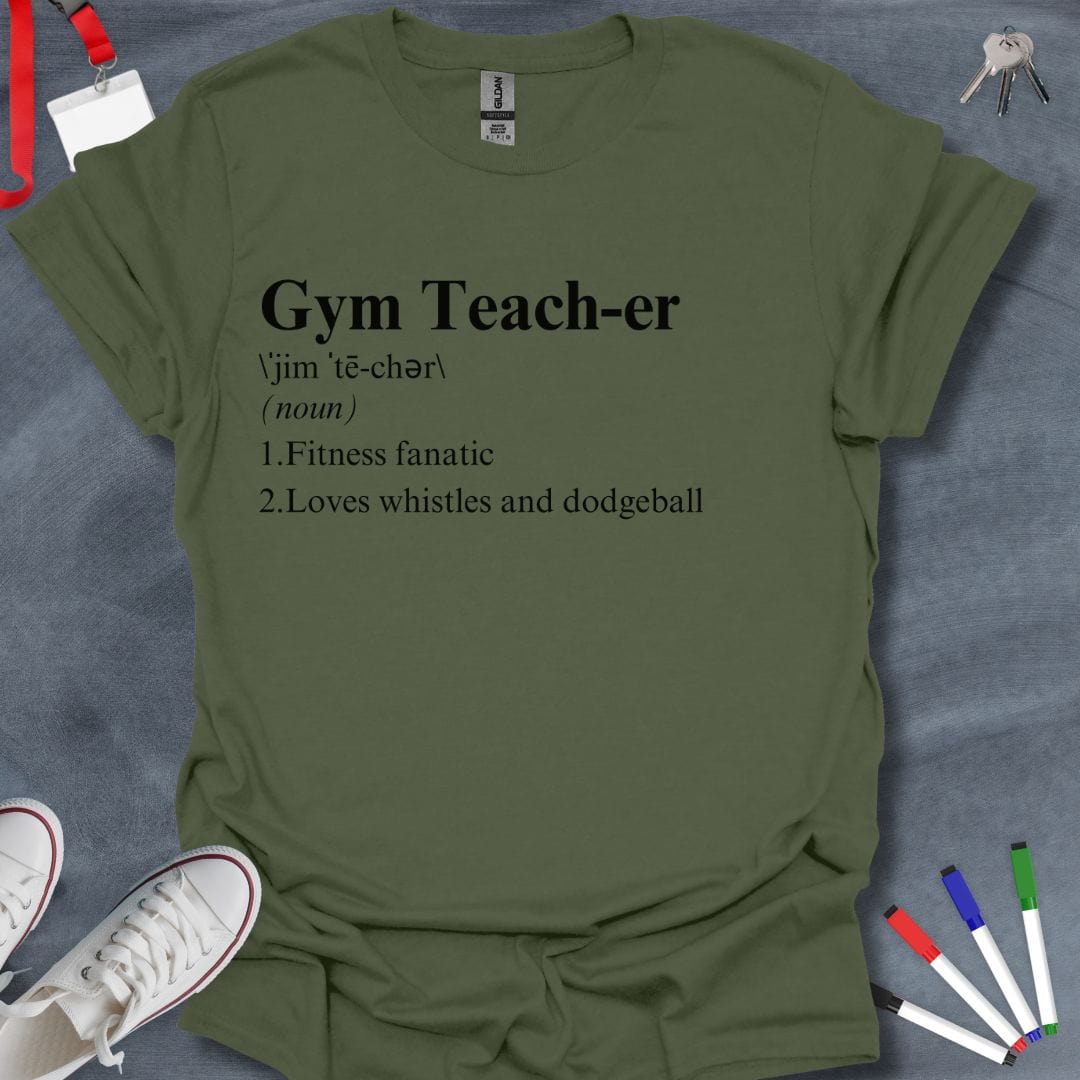 Teacher T-Shirt Military Green / S Gym Teacher Strong T-Shirt