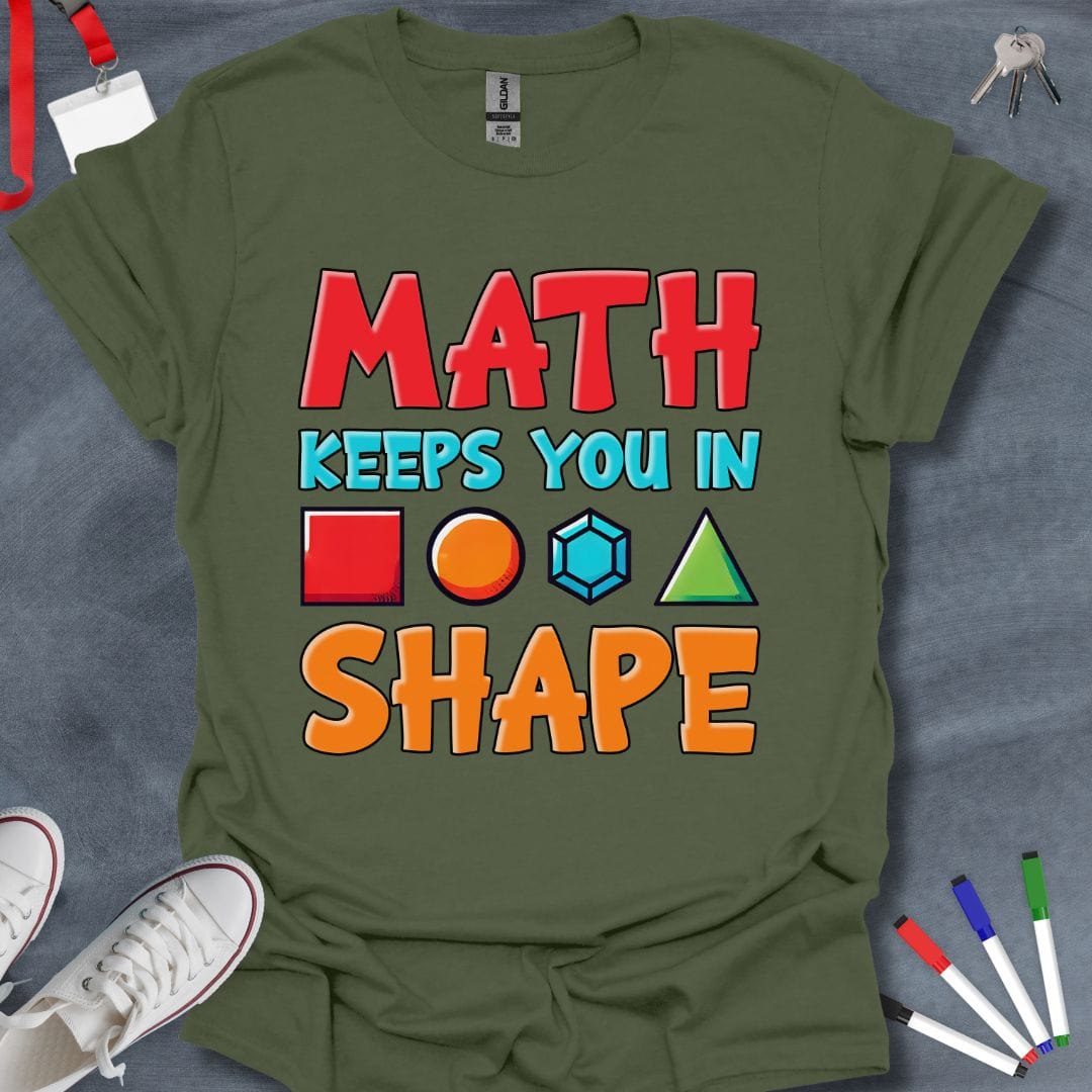 Teacher T-Shirt Military Green / S Math Keeps You in Shape T-Shirt