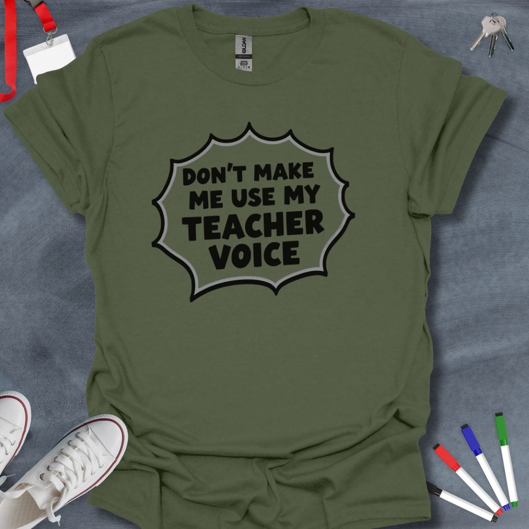 Teacher T-Shirt Military Green / S Teacher Voice Warning T-Shirt