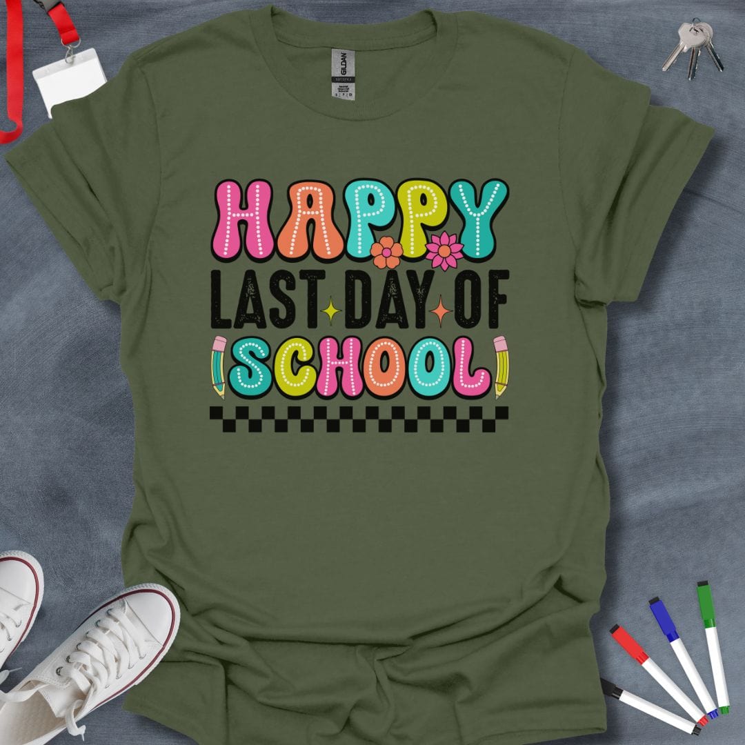 Teacher T-Shirt Military Green / S Happy Last Day of School T-Shirt