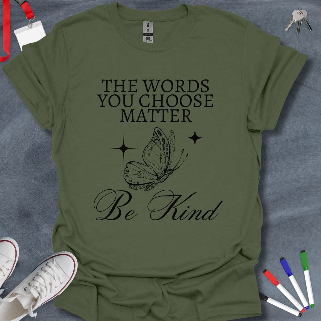 Teacher T-Shirt Military Green / S Words Matter Kindness T-Shirt