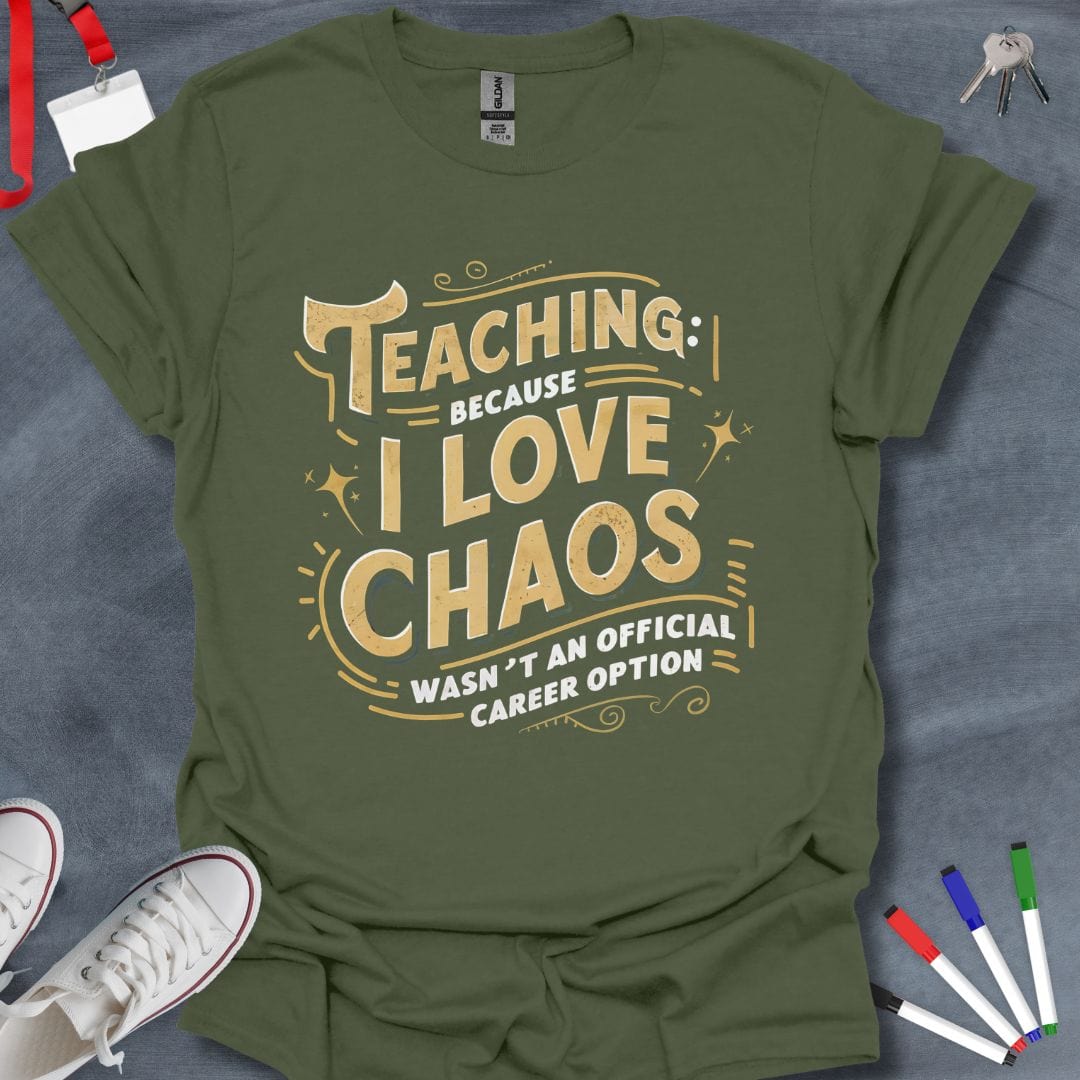 Teacher T-Shirt Military Green / S Love Chaos T-Shirt