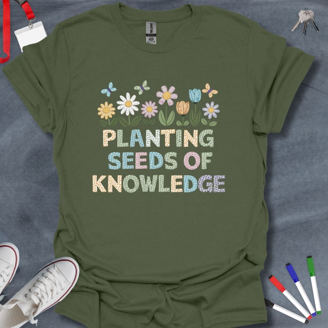 Teacher T-Shirt Military Green / S Planting Seeds of Knowledge T-Shirt