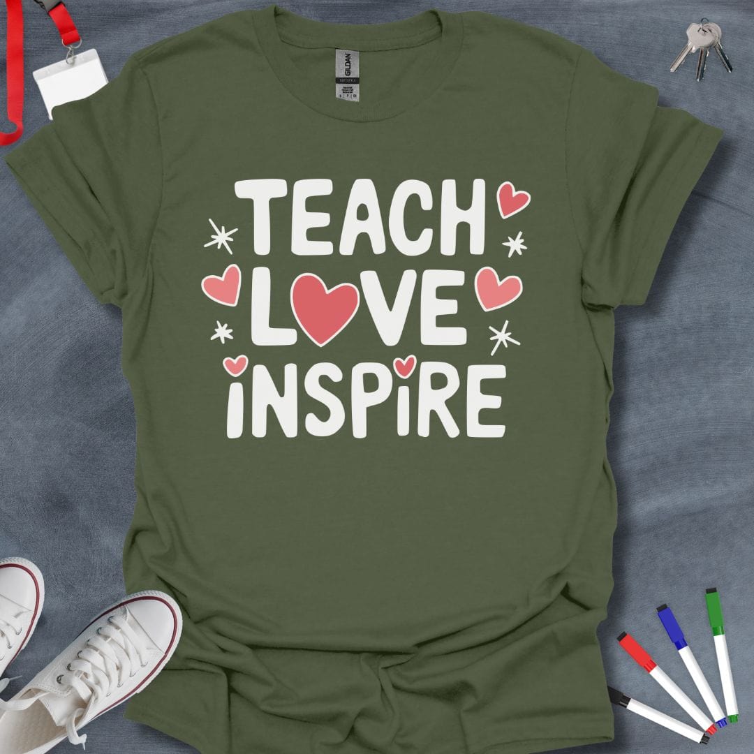 Teacher T-Shirt Military Green / S Teach Love Inspire Hearts T-Shirt