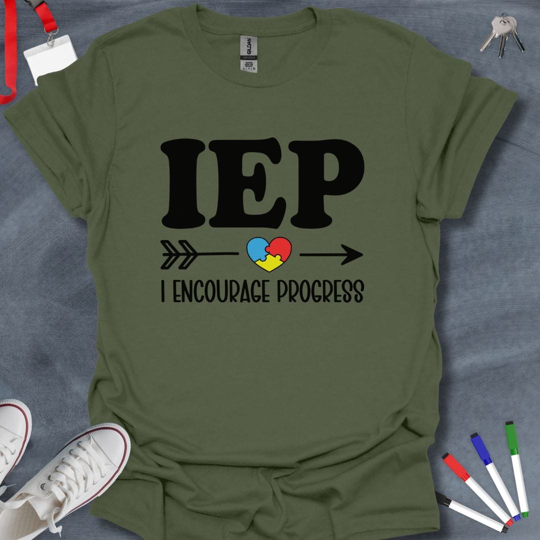 Teacher T-Shirt Military Green / S IEP I Encourage Progress T-Shirt