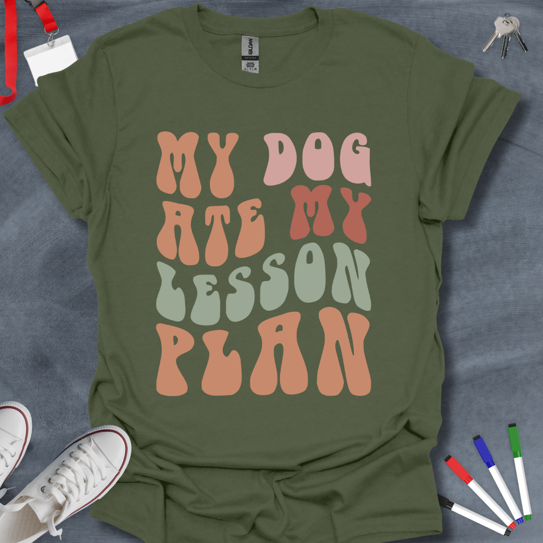 Teacher T-Shirt Military Green / S My Dog Ate My Lesson Plan T-Shirt