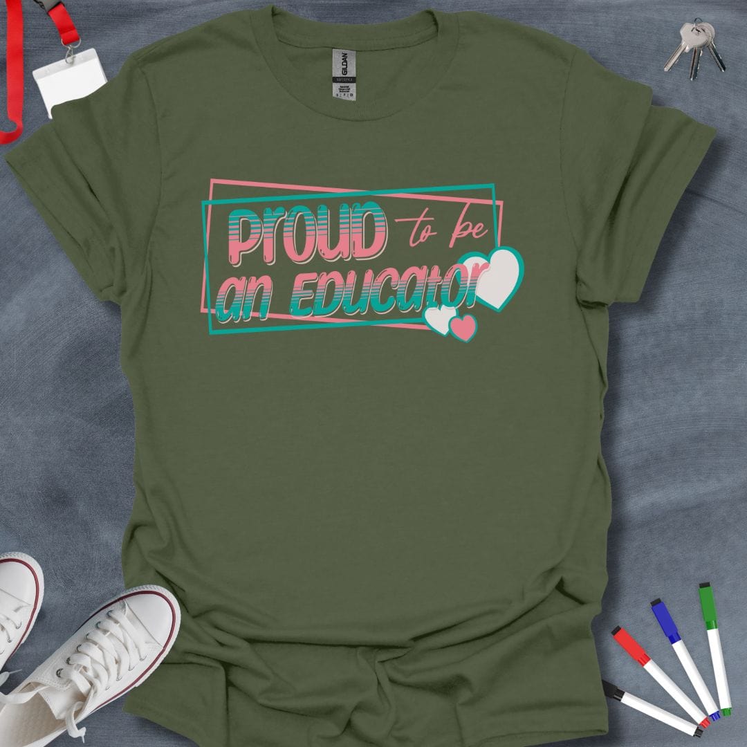 Teacher T-Shirt Military Green / S Proud to be an Educator Inspirational T-Shirt