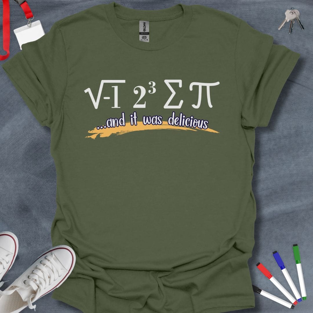 Teacher T-Shirt Military Green / S I Ate Some Pi and It Was Delicious T-Shirt