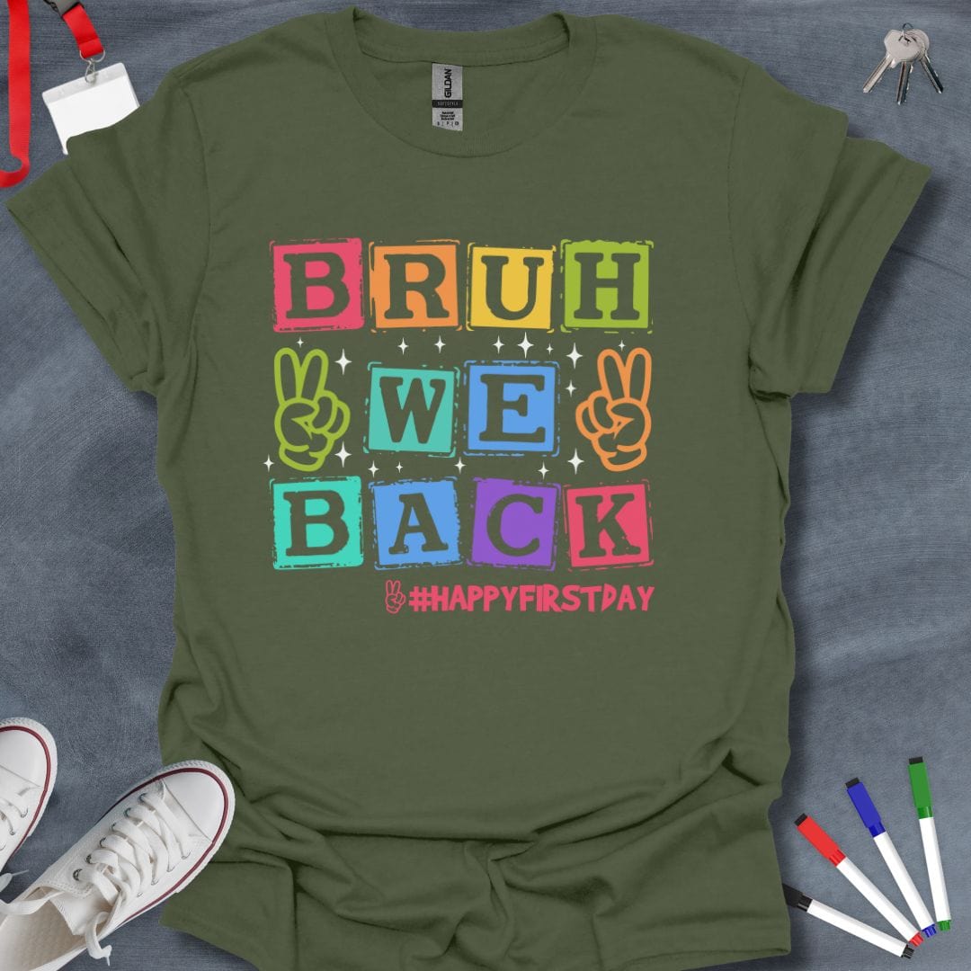 Teacher T-Shirt Military Green / S Bruh We Back T-Shirt