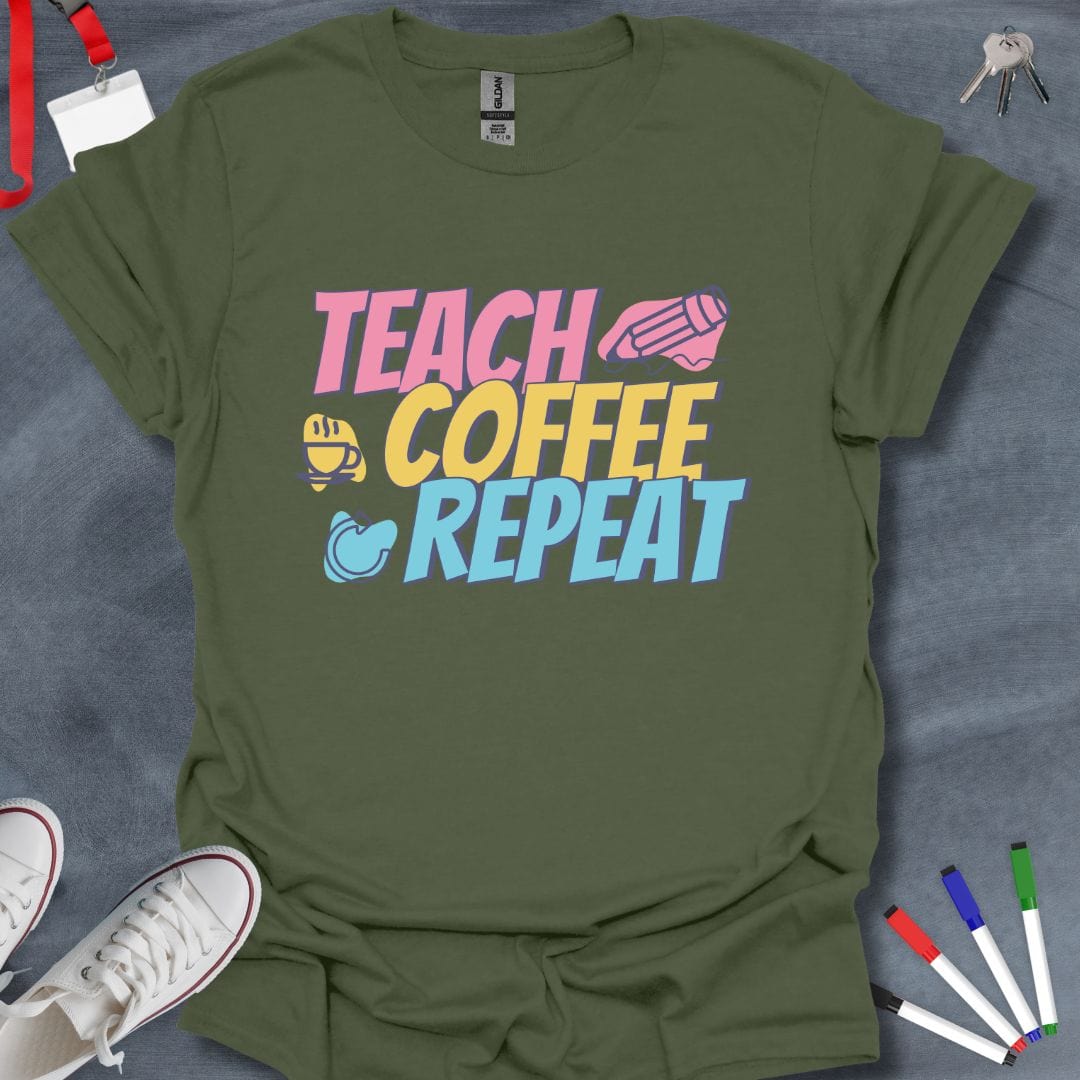 Teacher T-Shirt Military Green / S Teach Coffee Repeat T-Shirt