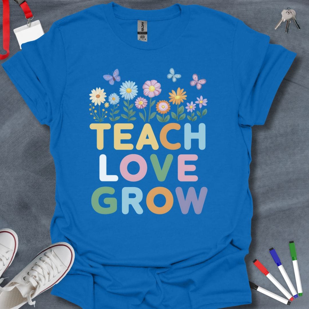 Teacher T-Shirt Royal / S Teach Love Grow T-Shirt