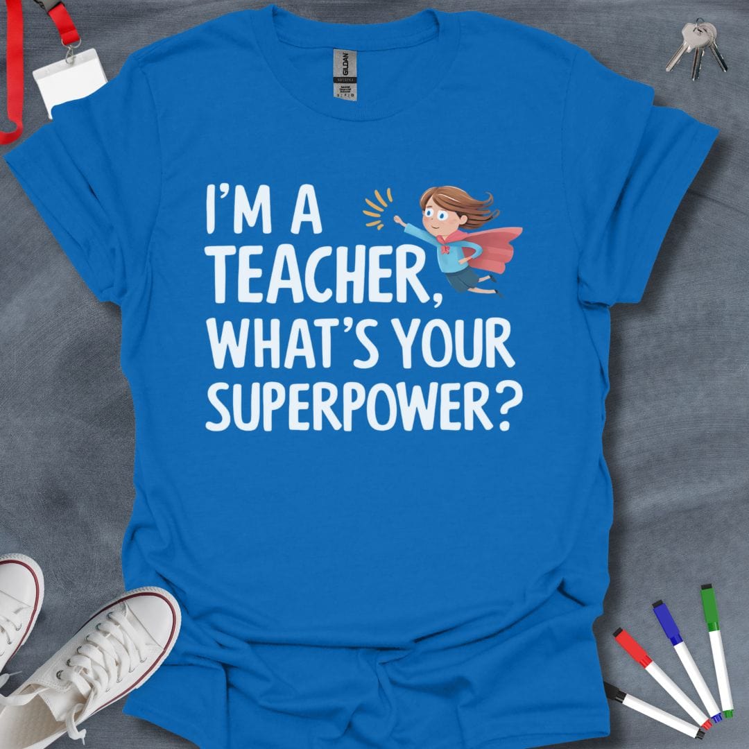 Teacher T-Shirt Royal / S Teacher Superpower T-Shirt