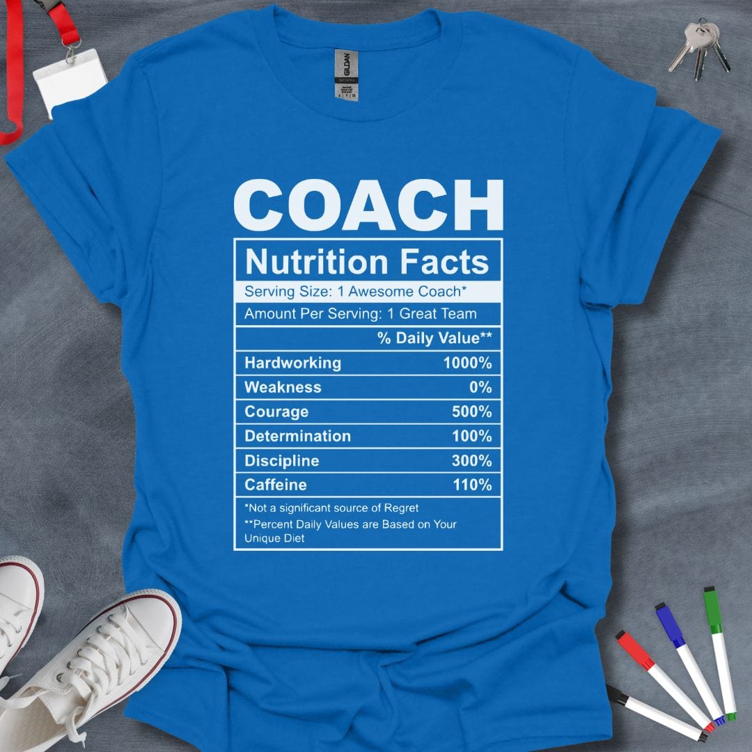 Teacher T-Shirt Royal / S Coach Nutrition Facts T-Shirt