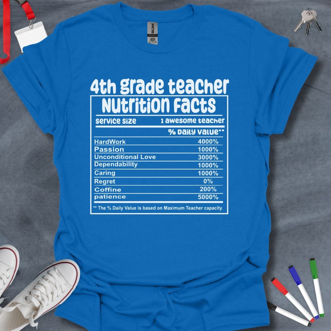 Teacher T-Shirt Royal / S 4th Grade Teacher Nutrition Facts T-Shirt