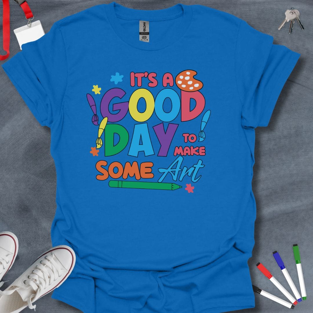 Teacher T-Shirt Royal / S It's a Good Day to Make Some Art T-Shirt