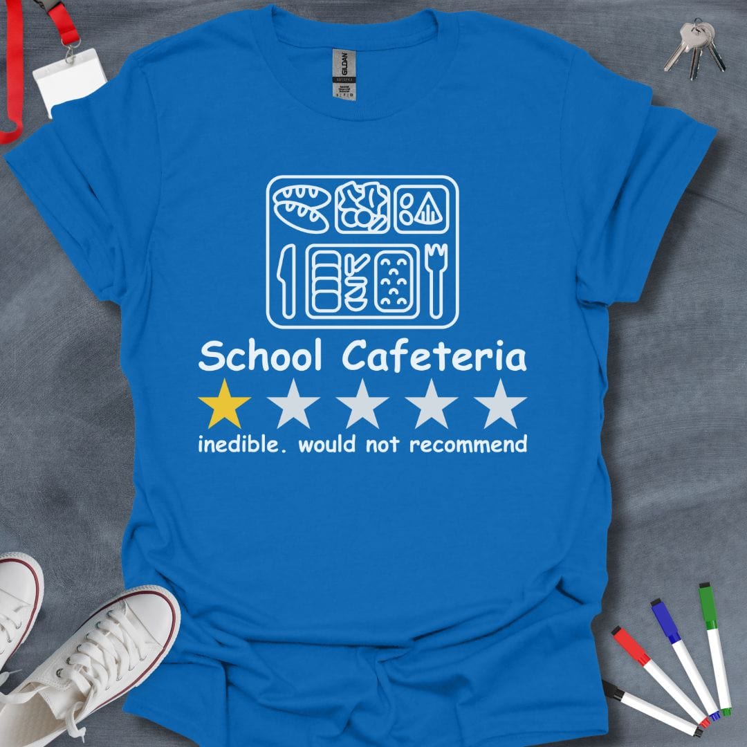 Teacher T-Shirt Royal / S School Cafeteria Review T-Shirt