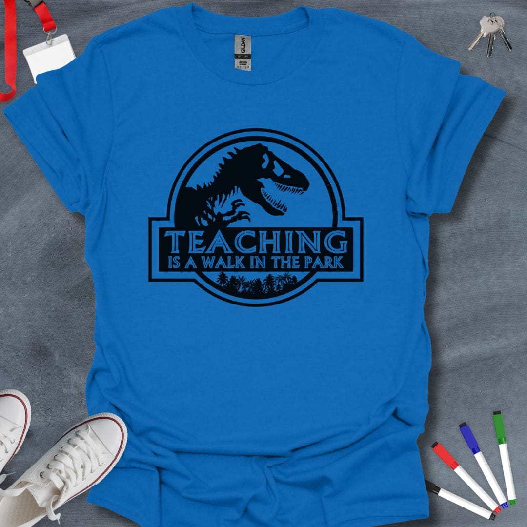 Teacher T-Shirt Royal / S Teaching is a Walk in the Park T-Shirt