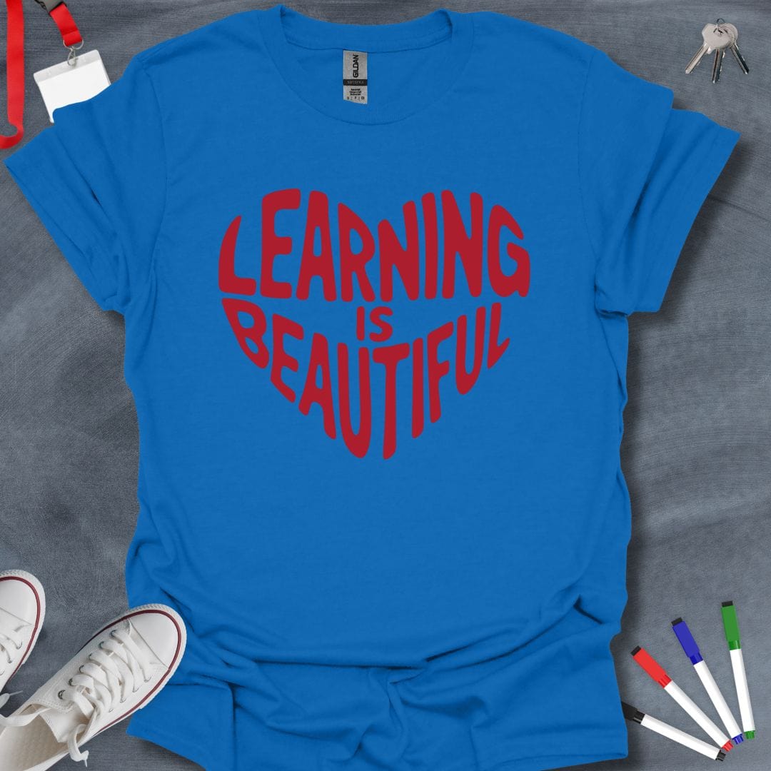 Teacher T-Shirt Royal / S Learning is Beautiful Educator T-Shirt