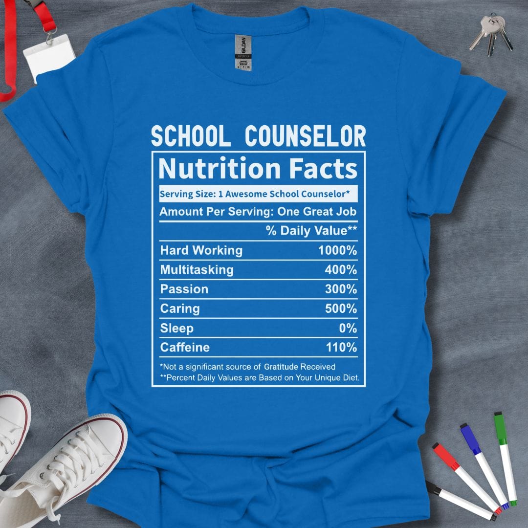 Teacher T-Shirt Royal / S School Counselor Nutrition Facts T-Shirt