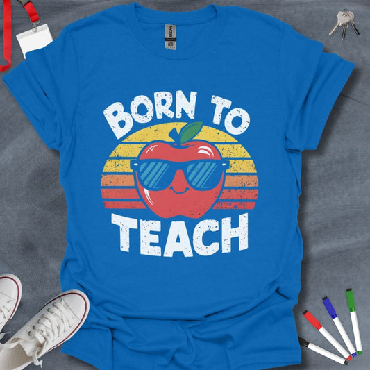 Teacher T-Shirt Royal / S Born to Teach T-Shirt