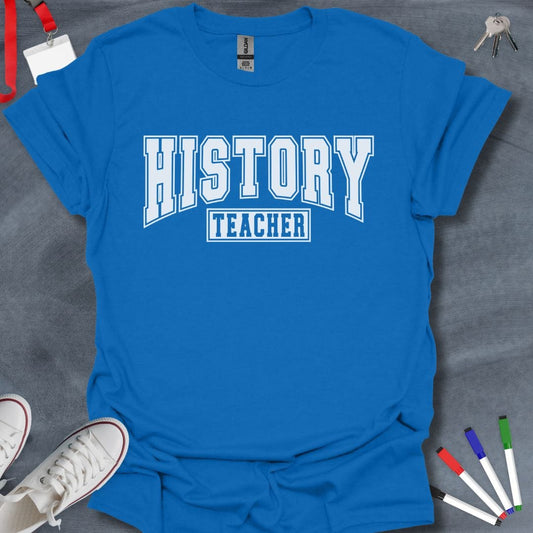 Teacher T-Shirt Royal / S Varsity History Teacher T-Shirt