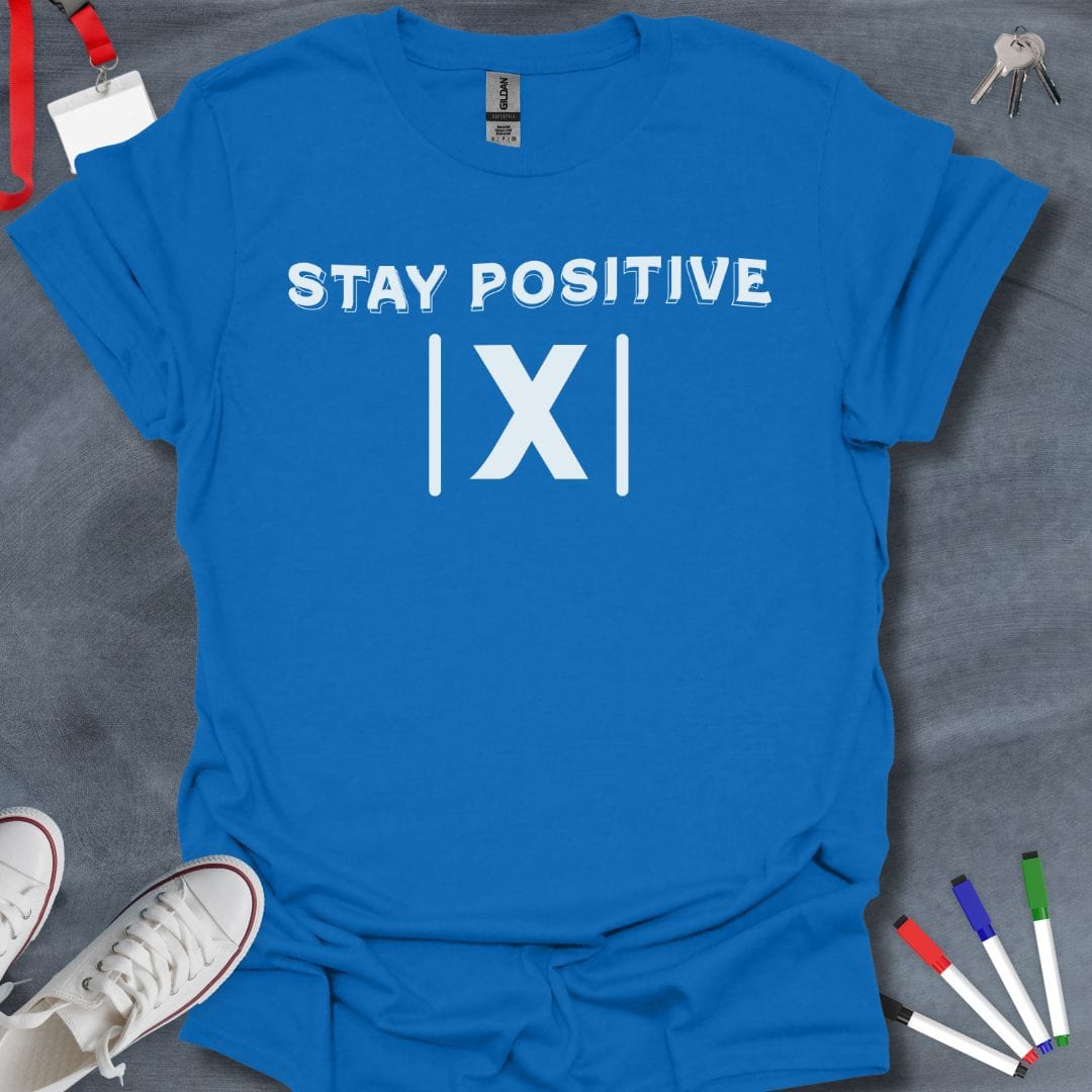 Teacher T-Shirt Royal / S Stay Positive Absolute Value T-Shirt