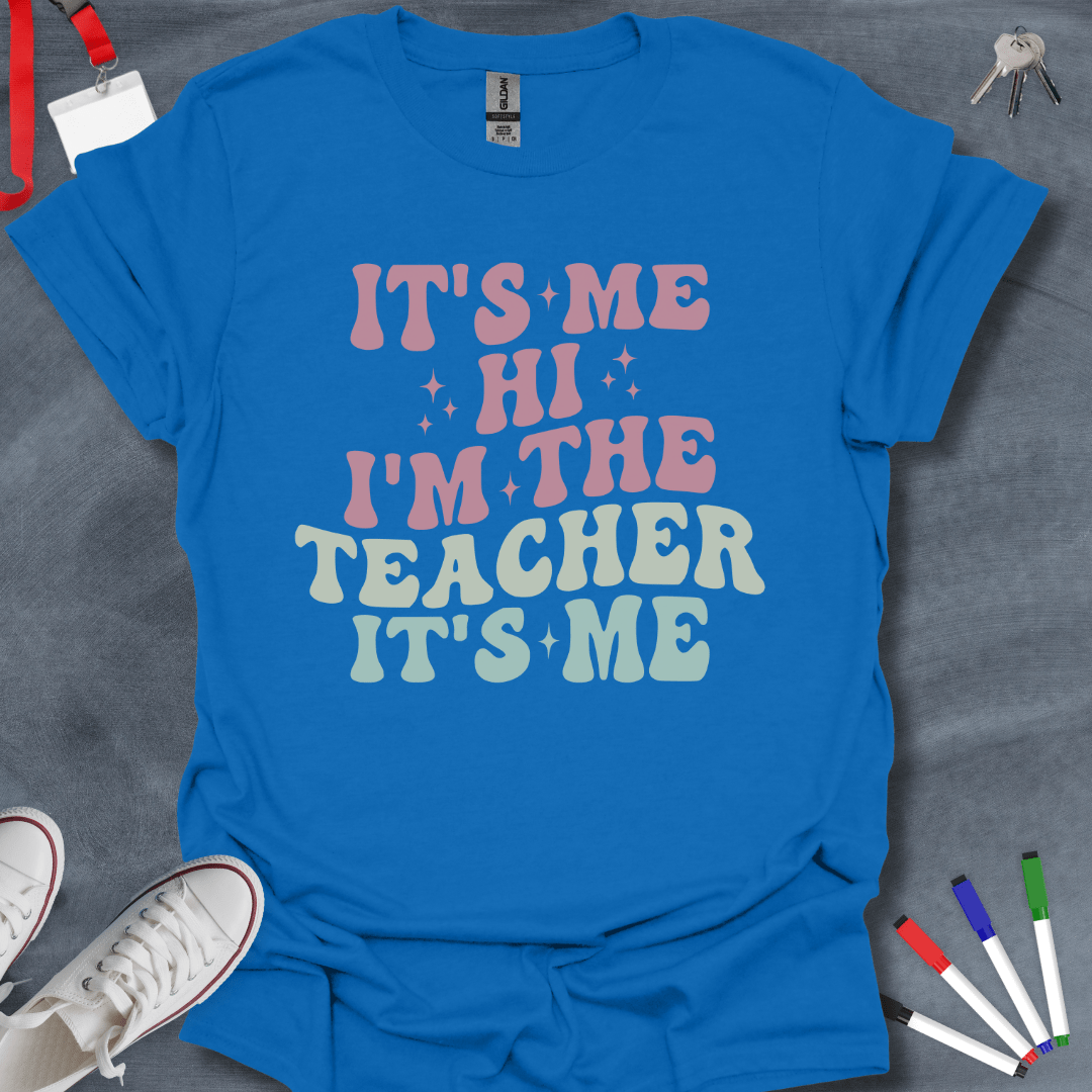 Teacher T-Shirt Royal / S I'm the Teacher T-Shirt