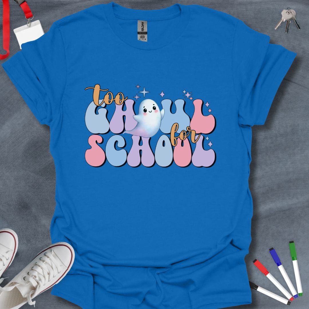 Teacher T-Shirt Royal / S Too Ghoul for School T-Shirt