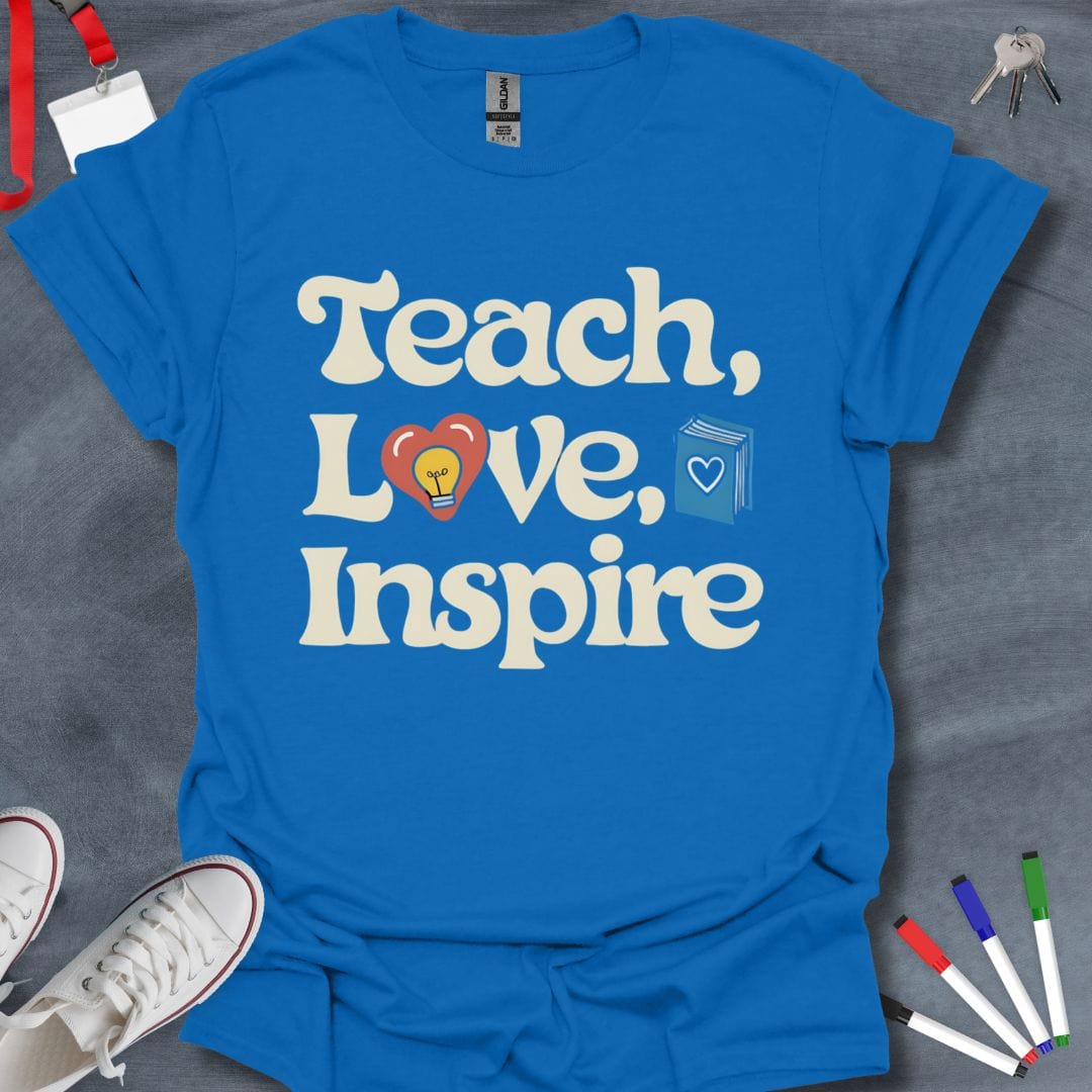 Teacher T-Shirt Royal / S Teach, Love, Inspire T-Shirt