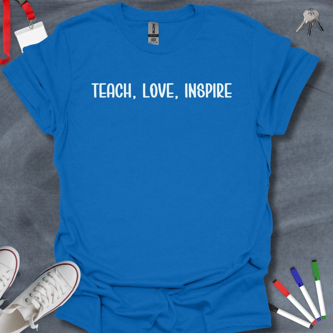 Teacher T-Shirt Royal / S Teach, Love, Inspire T-Shirt