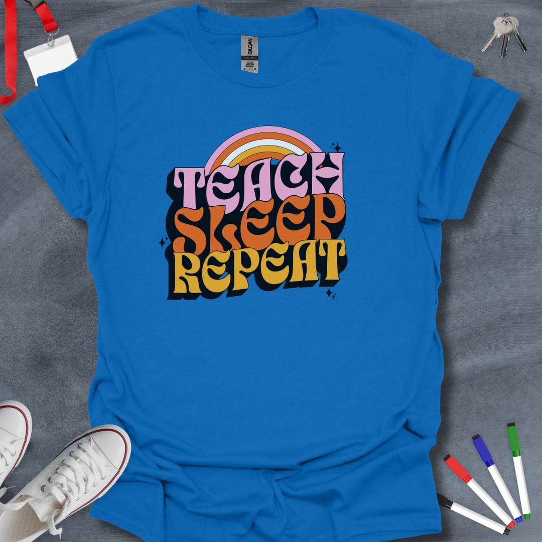 Teacher T-Shirt Royal / S Teach Sleep Repeat T-Shirt