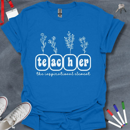 Teacher T-Shirt Royal / S Inspirational Teacher Element T-Shirt